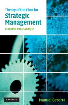 Theory of the Firm for Strategic Management: Economic Value Analysis