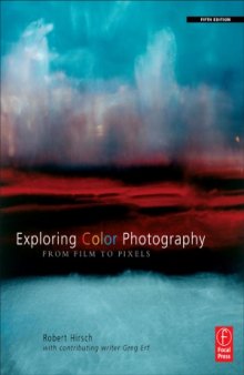 Exploring Color Photography Fifth Edition  From Film to Pixels