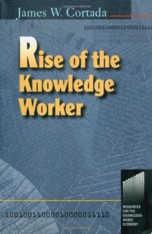 Rise of the Knowledge Worker (Resources for the Knowledge-Based Economy)
