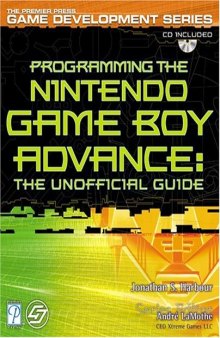 Programming the Nintendo Game Boy Advance: The Unofficial Guide