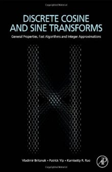 Discrete Cosine and Sine Transforms: General Properties, Fast Algorithms and Integer Approximations