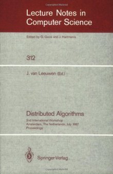 Distributed Algorithms: 2nd International Workshop Amsterdam, The Netherlands, July 8–10, 1987 Proceedings
