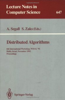 Distributed Algorithms: 6th International Workshop, WDAG '92 Haifa, Israel, November 2–4, 1992 Proceedings