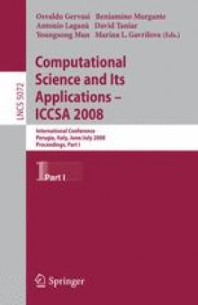 Computational Science and Its Applications – ICCSA 2008: International Conference, Perugia, Italy, June 30 – July 3, 2008, Proceedings, Part I