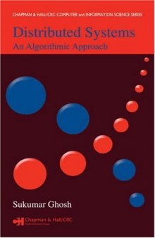 Distributed Systems: An Algorithmic Approach (Chapman & Hall/CRC Computer & Information Science Series)