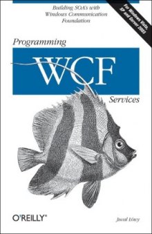 Programming WCF Services: Mastering WCF and the Azure AppFabric Service Bus, 3rd Edition