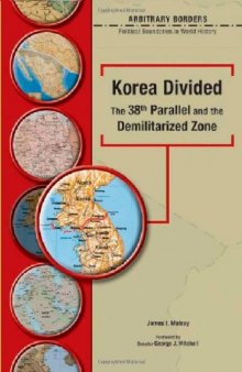 Korea divided: the 38th parallel and the Demilitarized Zone  