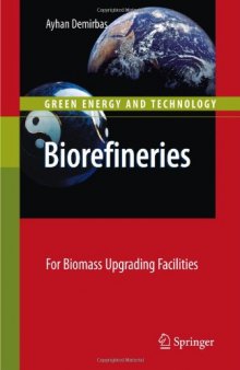Biorefineries: For Biomass Upgrading Facilities (Green Energy and Technology)