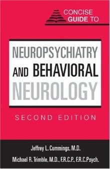 Concise Guide to Neuropsychiatry and Behavioral Neurology, 2nd edition (Concise Guides)