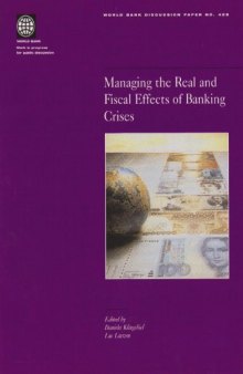 Managing the Real and Fiscal Effects of Banking Crises (World Bank Discussion Paper)