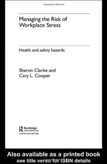 Managing the Risks of Workplace Stress: Health and Safety Hazards
