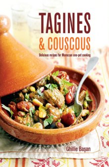 Tagines & couscous : delicious recipes for Moroccan one-pot cooking