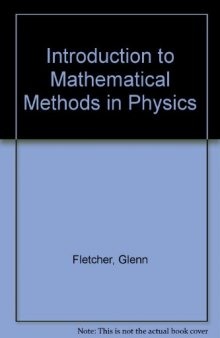 Introduction to Mathematical Methods in Physics