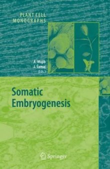 Somatic Embryogenesis (Plant Cell Monographs, Volume 2)