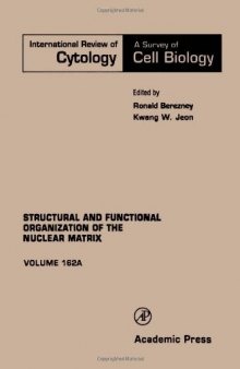 Structural and Functional Organization of the Nuclear Matrix