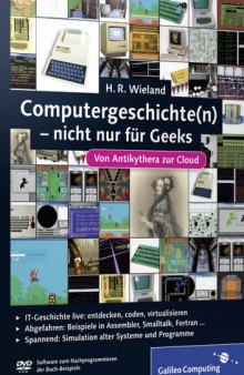 Computergeschichte(n) – nicht nur fur Geeks: Von Antikythera zur Cloud