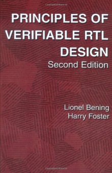 Principles of Verifiable RTL Design 2nd Edition - A Functional Coding Style Supporting Verification Processes in Verilog  