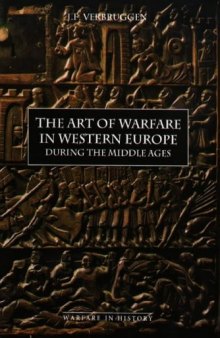 The Art of Warfare in Western Europe During the Middle Ages: From the Eighth Century to 1340 (Warfare in History)