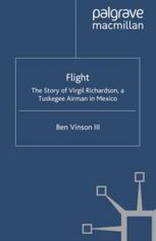 Flight: The Story of Virgil Richardson, A Tuskegee Airman in Mexico