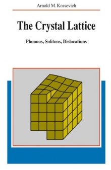 The crystal lattice: phonons, solitons, dislocations