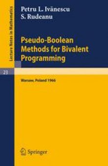 Pseudo-Boolean Methods for Bivalent Programming: Lecture at the First European Meeting of the Institute of Management Sciences and of the Econometric Institute, Warsaw, September 2–7, 1966