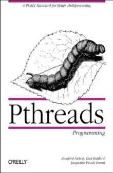 Pthreads Programming: A POSIX Standard for Better Multiprocessing (O'Reilly Nutshell)