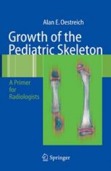Growth of the Pediatric Skeleton: A Primer for Radiologists