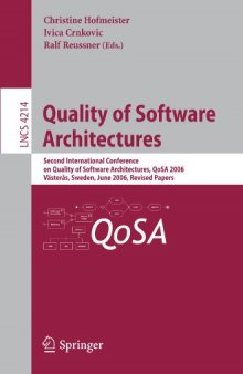 Quality of Software Architectures: Second International Conference on Quality of Software Architectures, QoSA 2006, Västerås, Sweden, June 27-29, 2006 Revised Papers