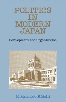 Politics in Modern Japan: Development and Organization