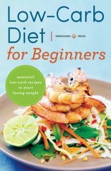 Low carb diet for beginners : essential low carb recipes to start losing weight