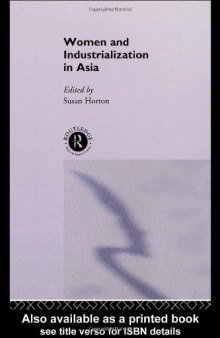 Women and Industrialization in Asia (Routledge Studies in the Growth Economies of Asia, 3)