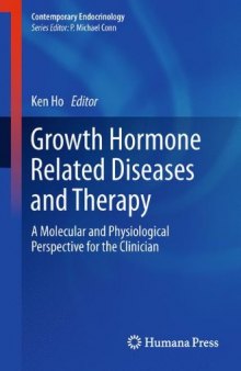 Growth Hormone Related Diseases and Therapy: A Molecular and Physiological Perspective for the Clinician