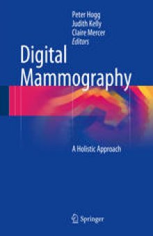 Digital Mammography: A Holistic Approach