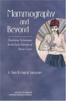 Mammography and Beyond: Developing Technologies for the Early Detection of Breast Cancer: A Non-Technical Summary