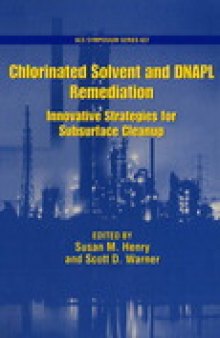 Chlorinated Solvent and DNAPL Remediation. Innovative Strategies for Subsurface Cleanup