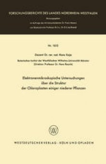 Elektronenmikroskopische Untersuchungen über die Struktur der Chloroplasten einiger niederer Pflanzen