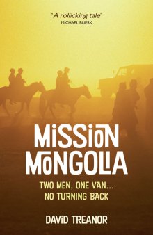 Mission Mongolia: Two Men, One Van, No Turning Back