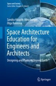 Space Architecture Education for Engineers and Architects: Designing and Planning Beyond Earth