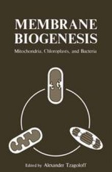 Membrane Biogenesis: Mitochondria, Chloroplasts, and Bacteria