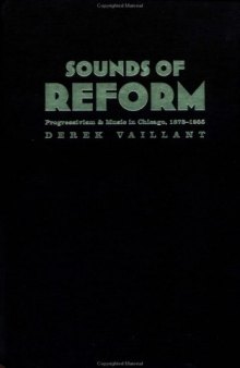 Sounds of Reform: Progressivism and Music in Chicago, 1873-1935