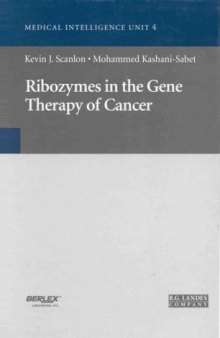 Ribozymes in Gene Therapy of Cancer (Biotechnology Intelligence Unit)