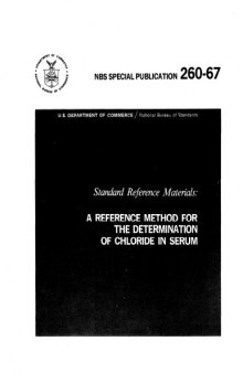 Standard Reference Materials: A REFERENCE METHOD FOR THE DETERMINATION OF CHLORIDE IN SERUM