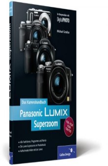 Panasonic LUMIX Superzoom: Das Kamerahandbuch