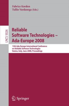 Reliable Software Technologies – Ada-Europe 2008: 13th Ada-Europe International Conference on Reliable Software Technologies, Venice, Italy, June 16-20, 2008. Proceedings