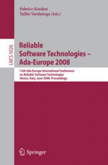 Reliable Software Technologies – Ada-Europe 2008: 13th Ada-Europe International Conference on Reliable Software Technologies, Venice, Italy, June 16-20, 2008. Proceedings