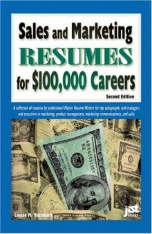 Sales And Marketing Resumes for $100,000 Careers (Sales & Marketing Resumes for $100,000 Careers)