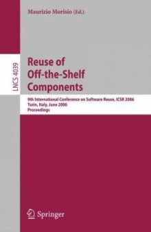 Reuse of Off-the-Shelf Components: 9th International Conference on Software Reuse, ICSR 2006 Turin, Italy, June 12-15, 2006 Proceedings
