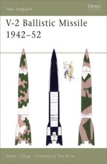 New Vanguard 82: V-2 Ballistic Missile 1942-52