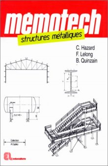Memotech Structures métalliques : (Du CAP au BTS filières structures Métalliques)