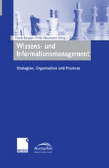 Wissens- und Informationsmanagement: Strategien, Organisation und Prozesse